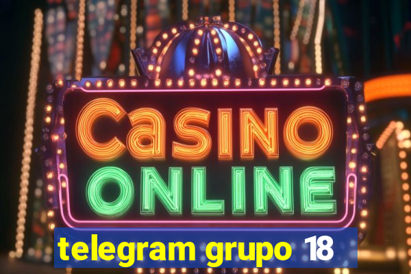 telegram grupo 18